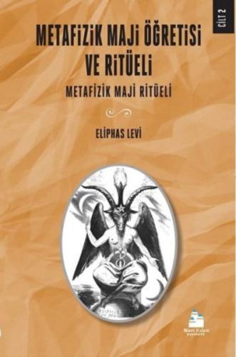 Metafizik Maji Öğretisi ve Ritüeli - Cilt 2 %15 indirimli Eliphas Levi