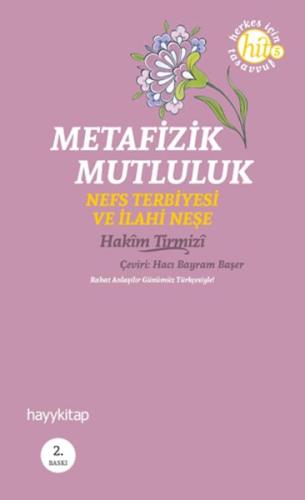 Metafizik Mutluluk Nefs Terbiyesi ve İlahi Neşe %15 indirimli Hakim Ti