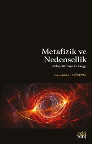 Metafizik ve Nedensellik %15 indirimli Zeynelabidin Hüseyni