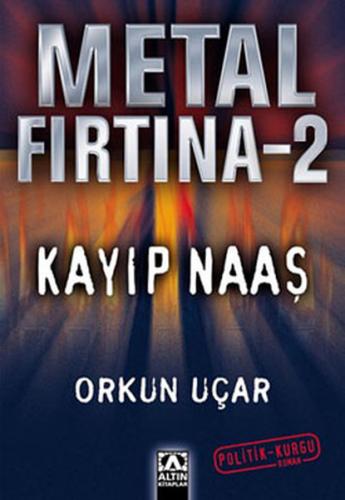 Metal Fırtına 2 - Kayıp Naaş %10 indirimli Orkun Uçar