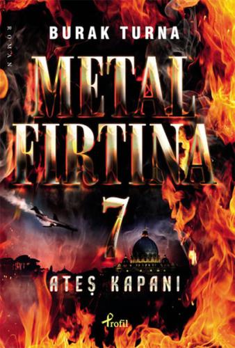 Metal Fırtına 7 / Ateş Kapanı Burak Turna