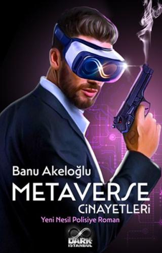 Metaverse Cinayetleri Banu Akeloğlu