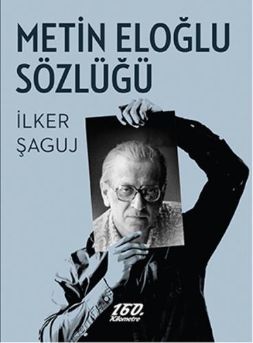 Metin Eloğlu Sözlüğü %23 indirimli İlker Şaguj