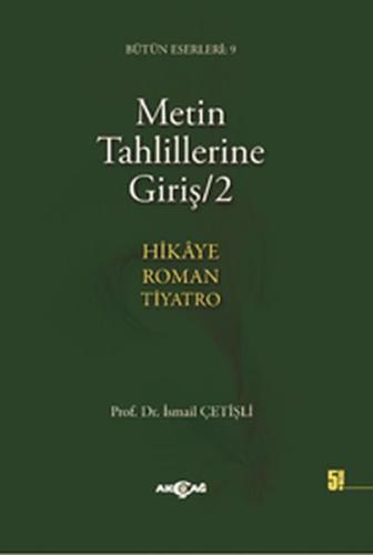 Metin Tahlillerine Giriş 2 Hikaye - Roman - Tiyatro %15 indirimli İsma