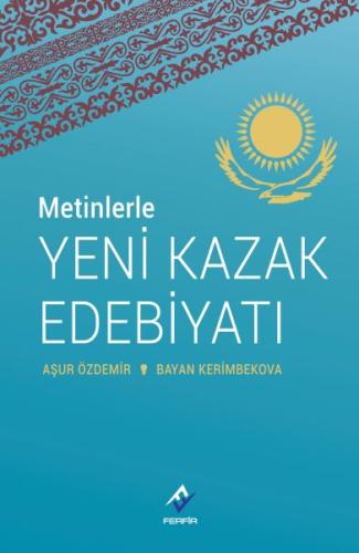 Metinlerle Yeni Kazak Edebiyatı Aşur Özdemir - Bayan Kerimbekova