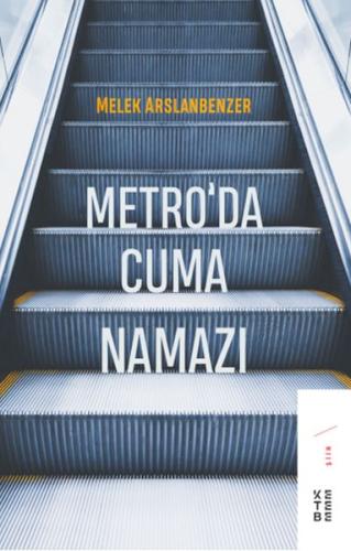 Metro’da Cuma Namazı %17 indirimli Melek Arslanbenzer