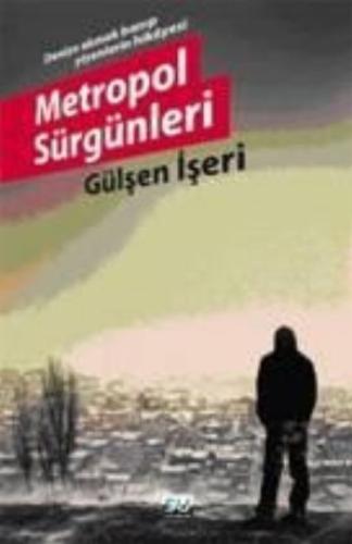 Metropol Sürgünleri Gülşen İşeri