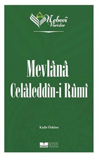 Mevlana Celaleddin-i Rumi - Nebevi Varisler 60 %3 indirimli Kadir Özkö