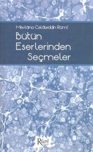 Mevlana Celaleddin Rumi Bütün Eserlerinden Seçmeler %25 indirimli Kole