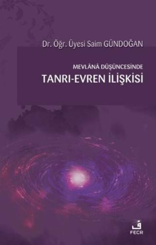 Mevlana Düşüncesinde Tanrı-Evren İlişkisi %15 indirimli Saim Gündoğan