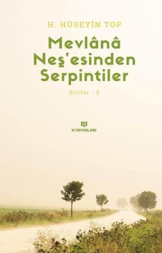 Mevlana Neşesinden Serpintiler - Şiirler 2 %15 indirimli H. Hüseyin To