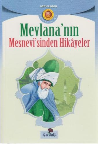 Mevlana’nın Mesnevi’sinden Hikayeler Mevlana Celaleddin Rumi