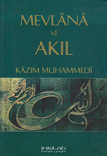 Mevlana ve Akıl %23 indirimli Kazım Muhammedi