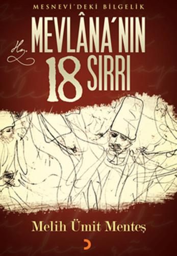 Mevlana'nın 18 Sırrı Mesnevi'deki Bilgelik %12 indirimli Melih Ümit Me