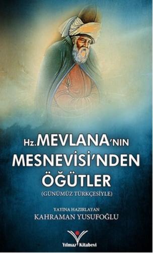 Mevlana'nın Mesnevisi'nden Öğütler Kahraman Yusufoğlu