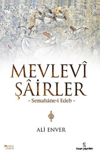 Mevlevi Şairler Semahane-i Edeb %18 indirimli Ali Enver