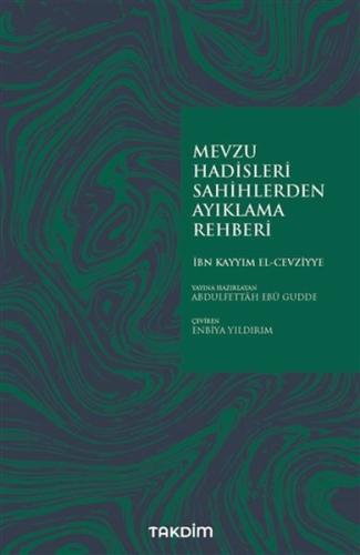 Mevzu Hadisleri Sahihlerden Ayıklama Rehberi %13 indirimli İbn Kayyım 