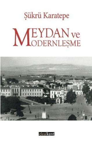 Meydan ve Modernleşme %15 indirimli Şükrü Karatepe