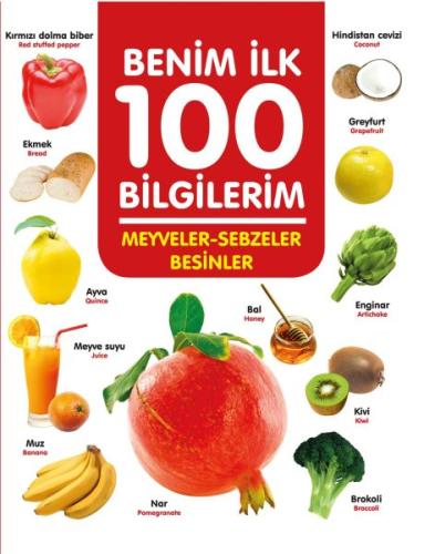 Meyveler-Sebzeler-Besinler - Benim İlk 100 Bilgilerim %23 indirimli Ah