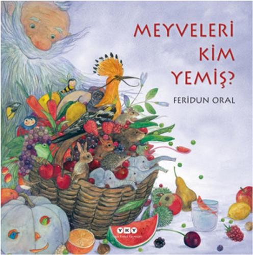 Meyveleri Kim Yemiş? - Ciltli %18 indirimli Feridun Oral