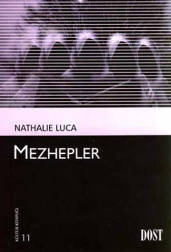 Mezhepler (Kültür Kitaplığı 11) Nathalie Luca