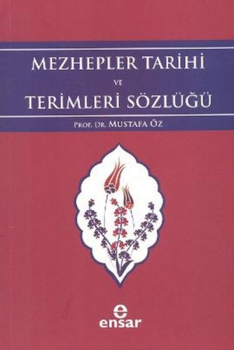 Mezhepler Tarihi ve Terimleri Sözlüğü Mustafa Öz