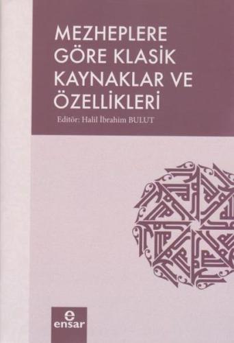 Mezheplere Göre Klasik Kaynaklar ve Özellikleri %18 indirimli Halil İb