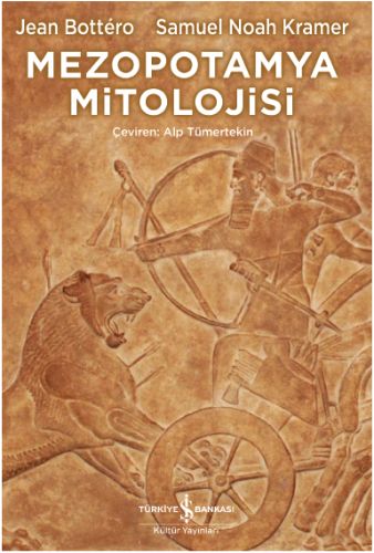 Mezopotamya Mitolojisi (Ciltli) %31 indirimli Jean Bottéro Samuel Noah