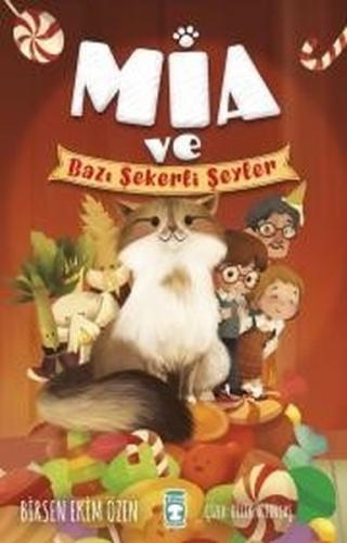 Mia ve Bazı Şekerli Şeyler %15 indirimli Birsen Ekim Özen