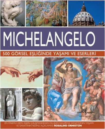 Michelangelo - 500 Görsel Eşliğinde Yaşamı ve Eserleri %31 indirimli R