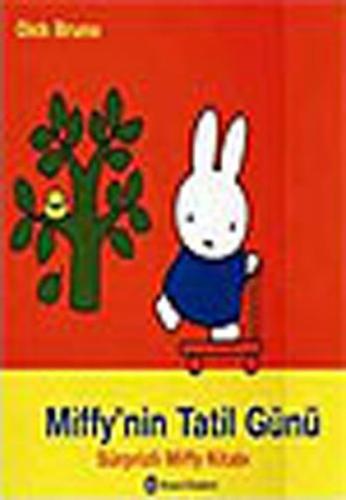 Miffy'nin Tatil Günü Dick Bruna