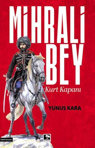 Mihrali Bey Kurt Kapanı Yunus Kara