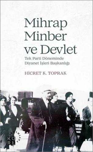 Mihrap, Minber ve Devlet %12 indirimli Hicret K. Toprak