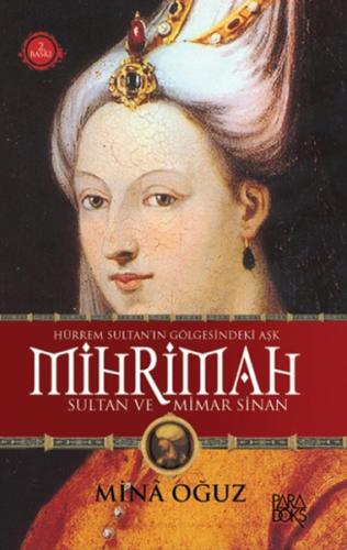 Mihrimah Sultan ve Mimar Sinan Mina Oğuz