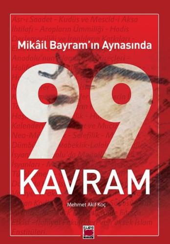 Mikâil Bayram’ın Aynasında 99 Kavram %22 indirimli Mehmet Akif Koç