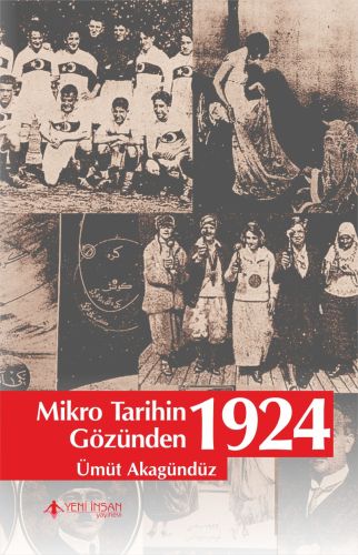 Mikro Tarihin Gözünden 1924 %15 indirimli Ümüt Akagündüz