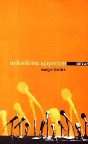 Mikrofonu Açıyorum %18 indirimli Saniye Öztürk