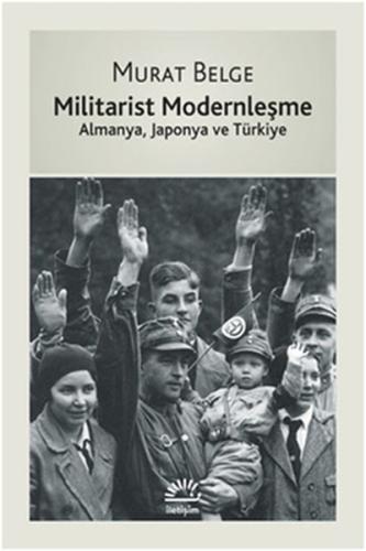 Militarist Modernleşme Almanya, Japonya ve Türkiye %10 indirimli Murat