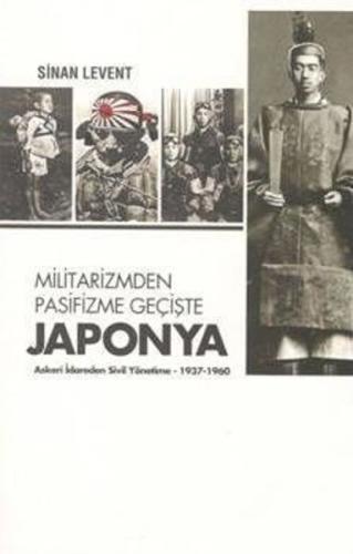 Militarizmden Pasifizme Geçişte Japonya %12 indirimli Sinan Levent