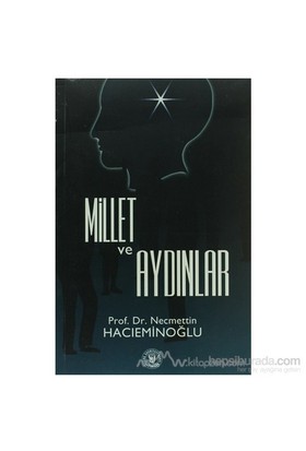 Millet ve Aydınlar %14 indirimli Prof. Dr. Necmettin Hacıeminoğlu