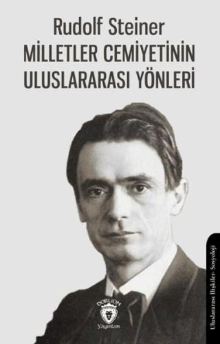 Milletler Cemiyetinin Uluslararası Yönleri %25 indirimli Rudolf Steine