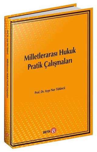 Milletlerarası Hukuk Pratik Çalışma %3 indirimli Ayşe Nur Tütüncü