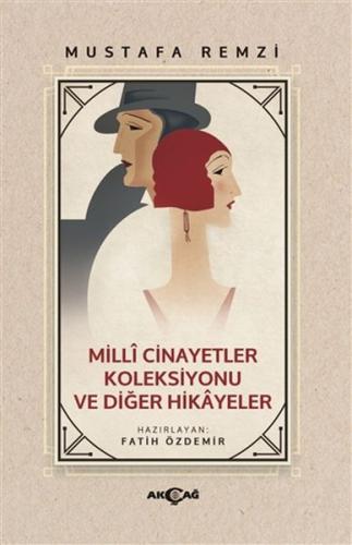 Milli Cinayetler Koleksiyonu ve Diğer Hikayeler %15 indirimli Mustafa 