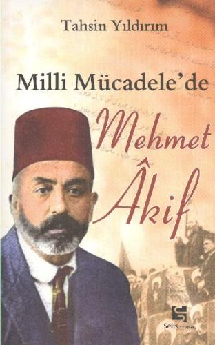 Milli Mücadele'de Mehmet Akif Tahsin Yıldırım