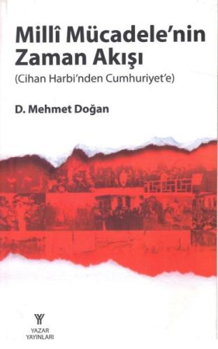 Milli Mücadelenin Zaman Akışı %13 indirimli Mehmet Doğan