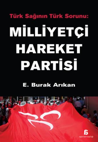 Milliyetçi Hareket Partisi E. Burak Arıkan