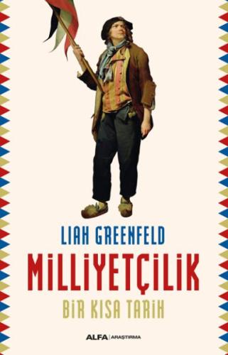 Milliyetçilik Bir Kısa Tarihi %10 indirimli Liah Greenfeld