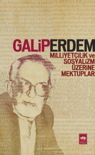 Milliyetçilik ve Sosyalizm Üzerine Mektuplar %19 indirimli Galip Erdem