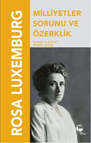 Milliyetler Sorunu ve Özerklik Rosa Luxemburg