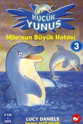 Milo’nun Büyük Hatası 3 - Küçük Yunus Lucy Daniels